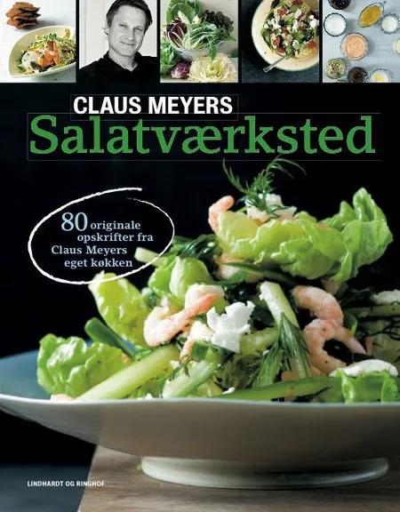 Claus Meyers salatværksted af Claus Meyer