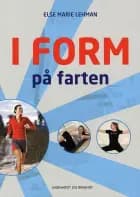 I form på farten af Else Marie Lehman