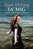 Ta' mig - en bog om hverdagens forførelser