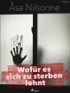 Wofür es sich zu sterben lohnt