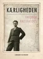 Kærligheden af Theodor Kallifatides