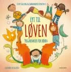 Lyt til løven af Lotte Salling og Emmamaria Vincentz