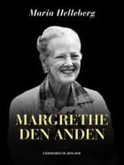Margrethe den Anden af Maria Helleberg