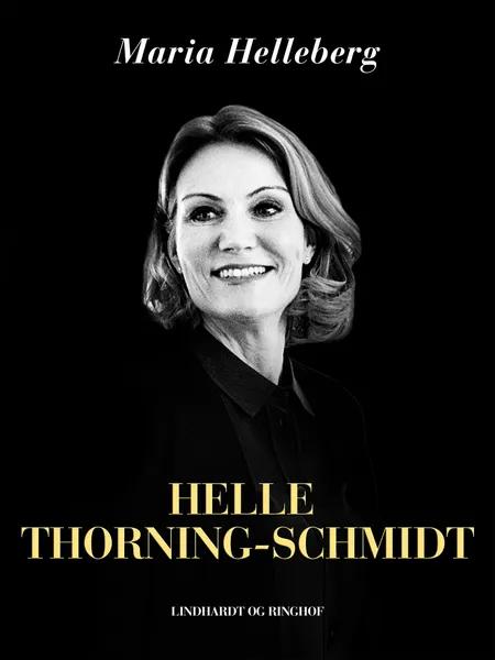 Helle Thorning-Schmidt af Maria Helleberg