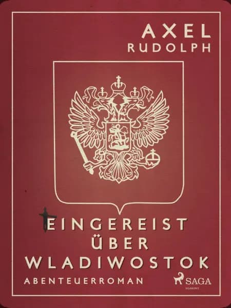Eingereist über Wladiwostok af Axel Rudolph