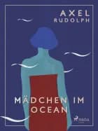 Mädchen im Ocean af Axel Rudolph