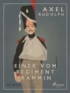 Einer vom Regiment Rammin af Axel Rudolph