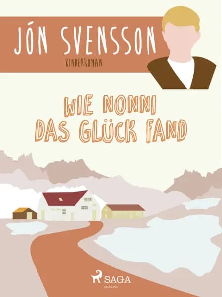 Wie Nonni das Glück fand af Jón Svensson