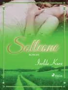 Solleone. Eine Geschichte von Liebe und Tod af Isolde Kurz