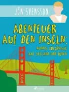 Abenteuer auf den Inseln: Nonnis Erlebnisse auf Seeland und Fünen af Jón Svensson
