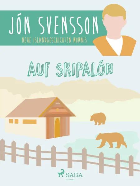 Auf Skipalón: neue Islandgeschichten Nonnis af Jón Svensson