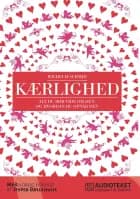 Kærlighed - alt du bør vide om den, og hvordan du opnår den af Wilhelm Schmid