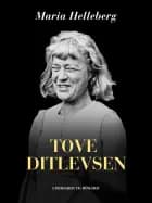 Tove Ditlevsen af Maria Helleberg