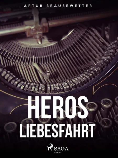 Heros Liebesfahrt af Artur Brausewetter
