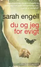 Du og jeg for evigt af Sarah Engell