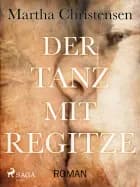 Der Tanz mit Regitze af Martha Christensen
