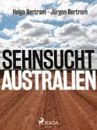 Sehnsucht Australien af Jürgen Bertram og Helga Bertram