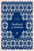 Stolthed og fordom af Jane Austen