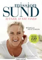 Mission sund - 12 uger, 12 nye vaner af Michelle Kristensen