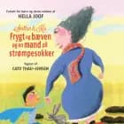 Snitten og Kis, frygt og bæven og en mand på strømpesokker af Hella Joof