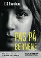 Pas på børnene af Erik Frandsen