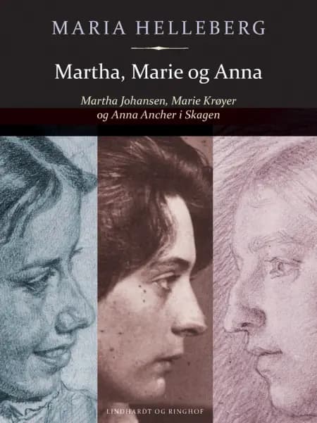 Martha, Marie og Anna af Maria Helleberg