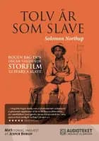 Tolv år som slave af Solomon Northup