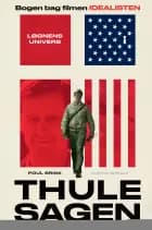 Thulesagen. Løgnens univers. Bogen bag filmen Idealisten af Poul Brink