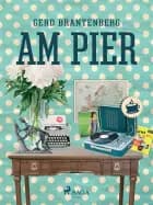 Am Pier af Gerd Mjøen Brantenberg