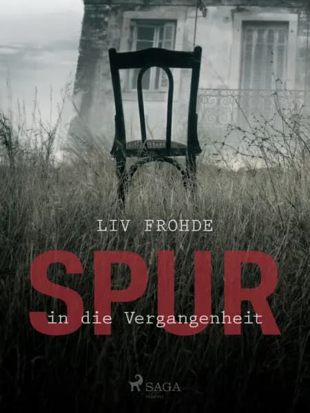 Spur in die Vergangenheit af Liv Frohde