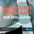 Der Irrläufer af Gudmund Vindland