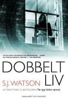 Dobbeltliv af S. J. Watson