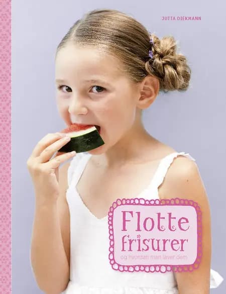 Flotte frisurer og hvordan man laver dem af Jutta Diekmann