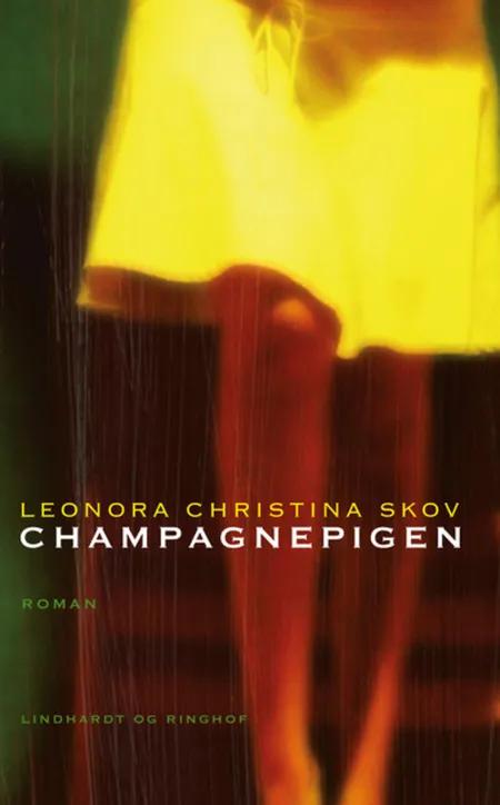 Champagnepigen af Leonora Christina Skov