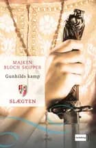 Gunhilds kamp af Majken Bloch Skipper