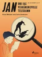 Jan und das verhängnisvolle Telegramm af Knud Meister og Carlo Andersen