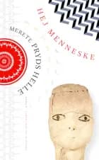 Hej menneske af Merete Pryds Helle