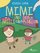 Mimi und der Millionärsklub af Viveca Lärn