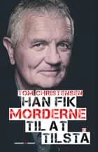 Han fik morderne til at tilstå af Tom Christensen