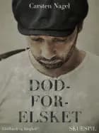Dødforelsket af Carsten Nagel