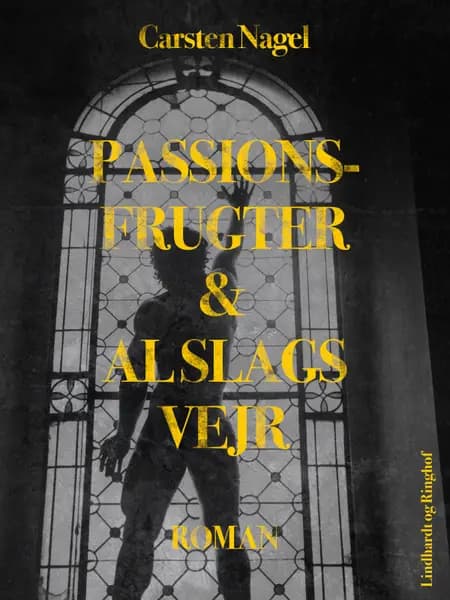 Passionsfrugter af Carsten Nagel