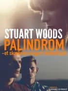 Palindrom. Et skæbnesvangert dobbeltspil af Stuart Woods