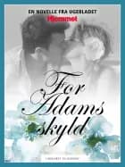 For Adams skyld af Mette Holst