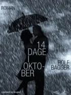 14 dage i oktober af Rolf Bagger