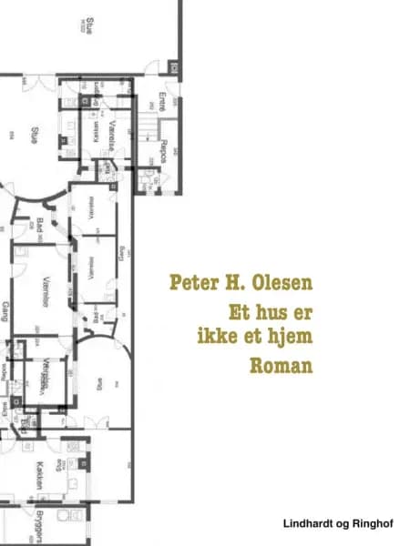 Et hus er ikke et hjem af Peter H. Olesen