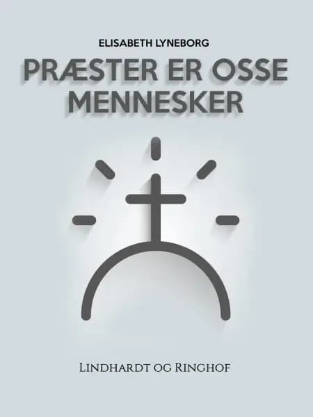 Præster er osse mennesker af Elisabeth Lyneborg