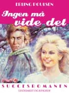 Ingen må vide det af Erling Poulsen