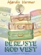 De rejste mod vest (2. del af serie) af Hjørdis Varmer