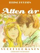 Atten år af Erling Poulsen