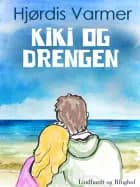 Kiki og drengen (2. del af serie) af Hjørdis Varmer